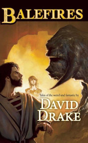 Balefires - 9781597801324 by David Drake, 9781597801324
