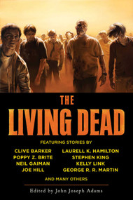 The Living Dead by John Joseph Adams, 9781597801430