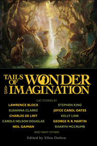 Tails of Wonder and Imagination by Ellen Datlow, 9781597801706