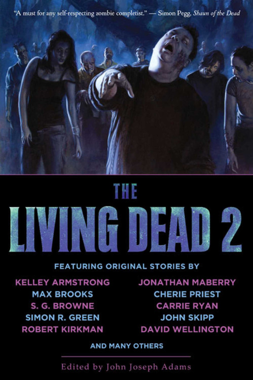 The Living Dead 2 by John Joseph Adams, 9781597801904