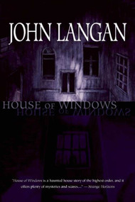 House of Windows - 9781597801959 by John Langan, 9781597801959