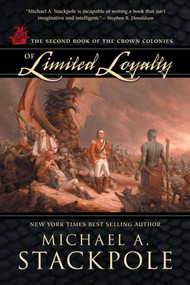 Of Limited Loyalty (Crown Colonies, Book Two) by Michael A. Stackpole, 9781597802055