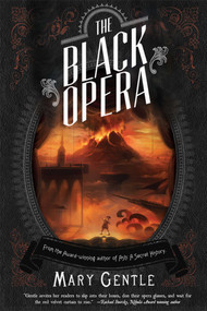 The Black Opera by Mary Gentle, 9781597802192