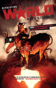 Revolution World by Katy Stauber, 9781597802338