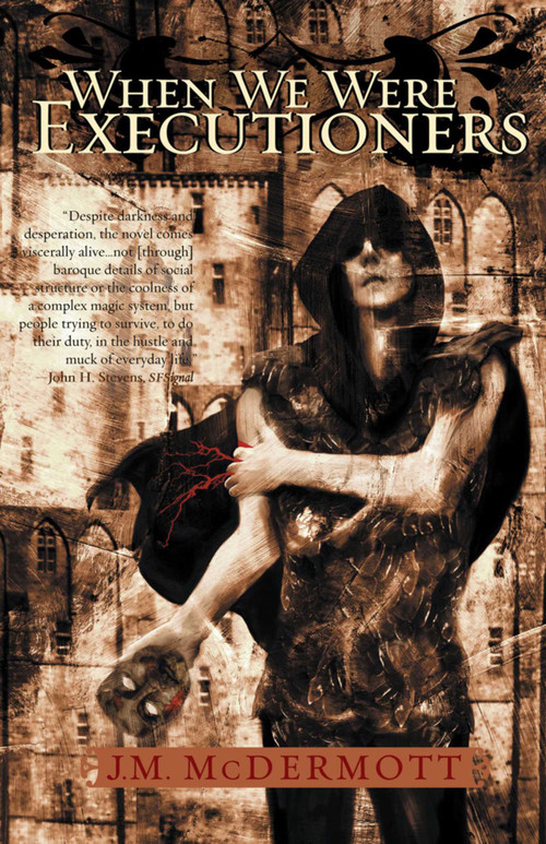 When We Were Executioners (Dogsland, Book Two) by J. M. McDermott, 9781597803380