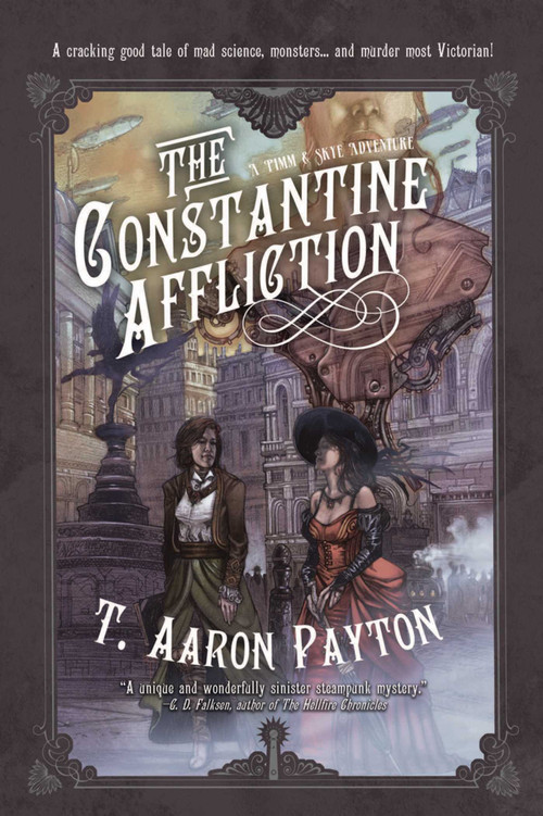 The Constantine Affliction by T. Aaron Payton, 9781597804004