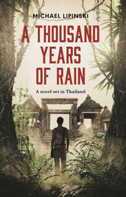 A Thousand Years of Rain by Michael Lipinski, 9781912049660