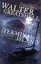 Terminal Island by Walter Greatshell, 9781597804370