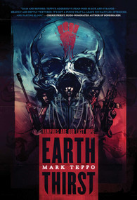 Earth Thirst by Mark Teppo, 9781597804455