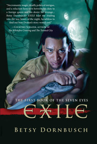 Exile (The First Book of the Seven Eyes) by Betsy Dornbusch, 9781597804523