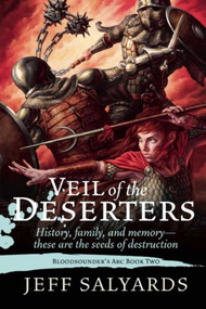 Veil of the Deserters (Bloodsounder?s Arc Book Two) by Jeff Salyards, 9781597804905