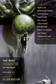 The Best Horror of the Year, Volume Six by Ellen Datlow, 9781597805032