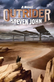 Outrider (A Novel) by Steven John, 9781597805339