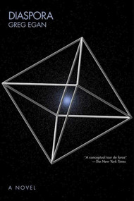 Diaspora (A Novel) by Greg Egan, 9781597805421