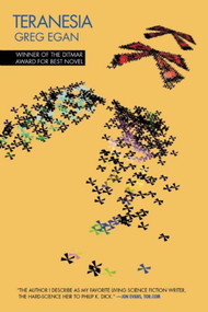 Teranesia (A Novel) by Greg Egan, 9781597805438