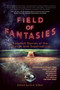 Field of Fantasies (Baseball Stories of the Strange and Supernatural) by Rick Wilber, 9781597805483
