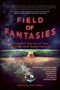 Field of Fantasies (Baseball Stories of the Strange and Supernatural) by Rick Wilber, 9781597805483