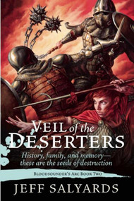 Veil of the Deserters (Bloodsounder?s Arc Book Two) - 9781597808156 by Jeff Salyards, 9781597808156