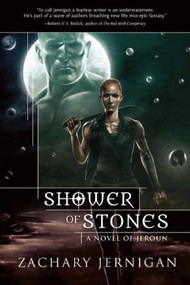 Shower of Stones (A Novel of Jeroun, Book Two) by Zachary Jernigan, 9781597808170