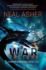War Factory (Transformation Book Two) by Neal Asher, 9781597808347