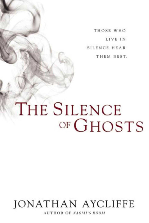 The Silence of Ghosts (A Novel) - 9781597808569 by Jonathan Aycliffe, 9781597808569