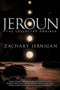 Jeroun (The Collected Omnibus) by Zachary Jernigan, 9781597808620
