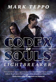 Lightbreaker (The First Book of The Codex of Souls) - 9781597808675 by Mark Teppo, 9781597808675