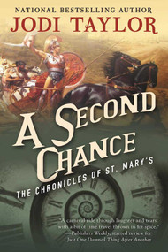 A Second Chance (The Chronicles of St. Mary's Book Three) by Jodi Taylor, 9781597808705