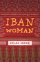 Iban Woman by Golda Mowe, 9781912049363