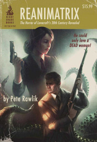 Reanimatrix by Pete Rawlik, 9781597808804