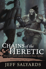 Chains of the Heretic (Bloodsounder's Arc Book Three) - 9781597808859 by Jeff Salyards, 9781597808859