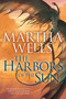 The Harbors of the Sun (Volume Five of the Books of the Raksura) by Martha Wells, 9781597808910