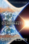 Dichronauts by Greg Egan, 9781597808927