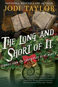 The Long and Short of It (Stories from the Chronicles of St. Mary's) by Jodi Taylor, 9781597809153