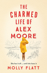 The Charmed Life of Alex Moore by Molly Flatt, 9781509854523