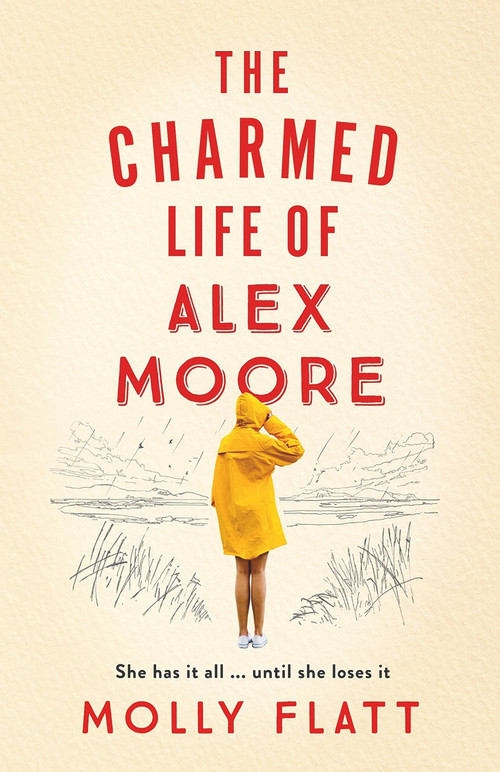 The Charmed Life of Alex Moore by Molly Flatt, 9781509854523