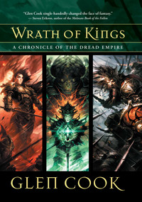 Wrath of Kings (A Chronicle of the Dread Empire) by Glen Cook, 9781597809382