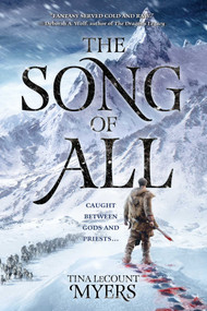 The Song of All (The Legacy of the Heavens, Book One) - 9781597809429 by Tina LeCount Myers, 9781597809429