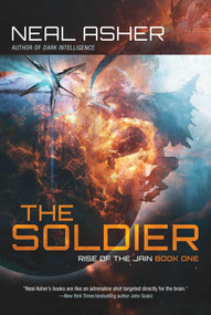 The Soldier (Rise of the Jain, Book One) by Neal Asher, 9781597809436