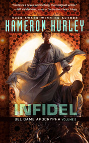 Infidel (Bel Dame Apocrypha Volume 2) - 9781597809511 by Kameron Hurley, 9781597809511