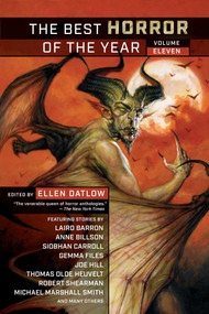 The Best Horror of the Year Volume Eleven by Ellen Datlow, 9781597809726