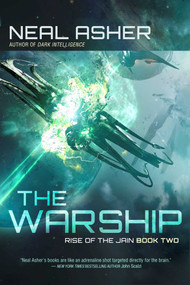 The Warship (Rise of the Jain, Book Two) by Neal Asher, 9781597809900