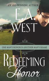 Redeeming Honor by E.A. West, 9781522300014