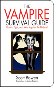 The Vampire Survival Guide (How to Fight, and Win, Against the Undead) by Scott Bowen, 9781602392748