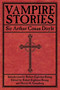 Vampire Stories by Arthur Conan Doyle, Robert Eighteen-Bisang, Martin H. Greenberg, 9781602397972