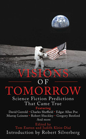 Visions of Tomorrow (Science Fiction Predictions that Came True) by Tom Easton, Judith K. Dial, 9781602399983
