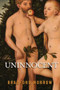 The Uninnocent by Bradford Morrow, 9781605982656