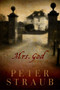Mrs. God (A Novel) by Peter Straub, 9781605984070