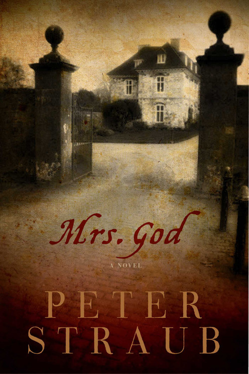 Mrs. God (A Novel) by Peter Straub, 9781605984070