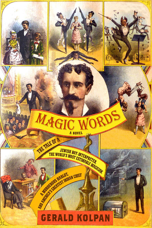 Magic Words by Gerald Kolpan, 9781605984315